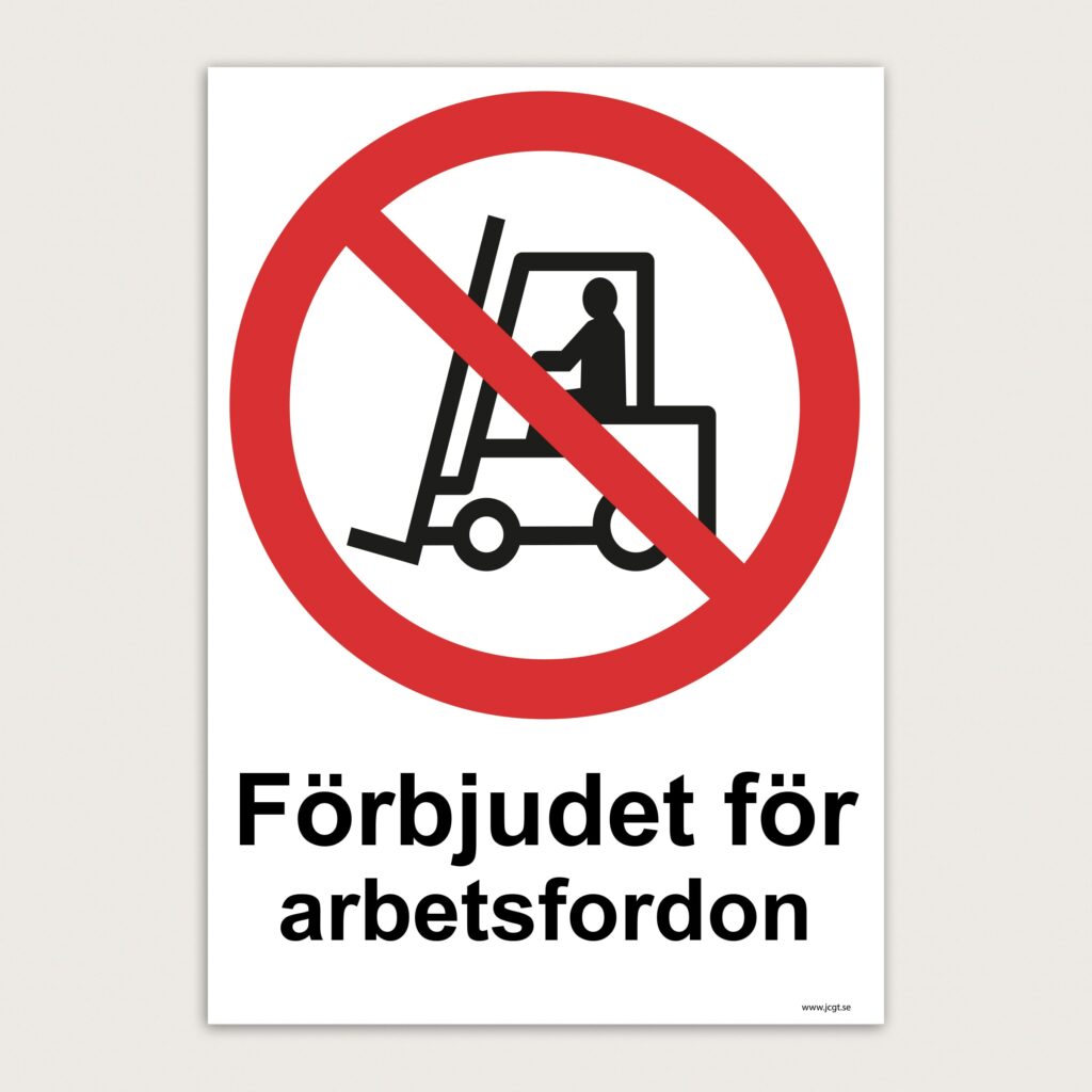 Förbudsskylt för Arbetsfordon