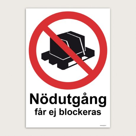 Förbudsskylt Nödutgång får ej blockeras