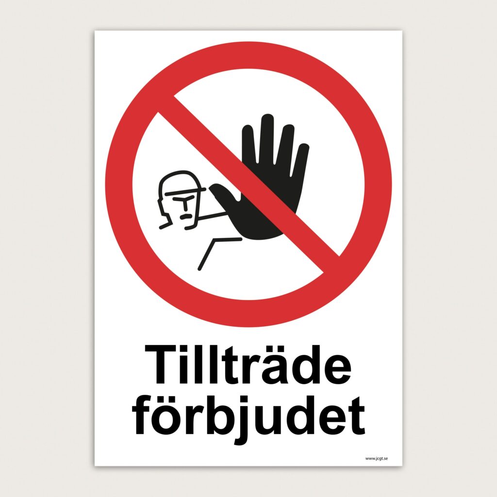 Förbudsskylt Tillträde förbjudet