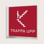 Flaggskylt Trappa Upp Röd 150 x 150 mm