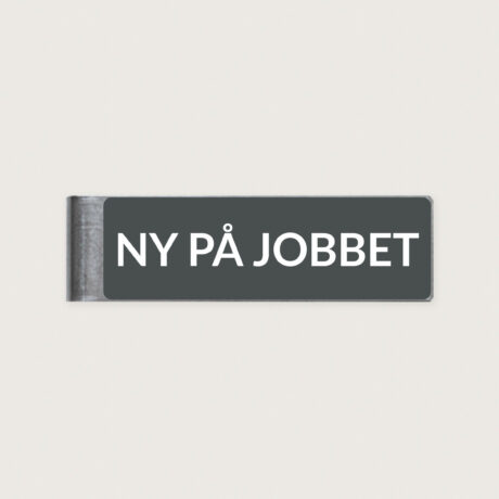 Ny på jobbet-namnskylt