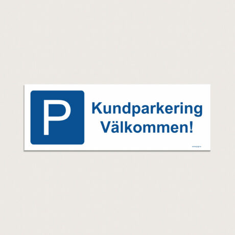 P skylt Kundparkering Välkommen