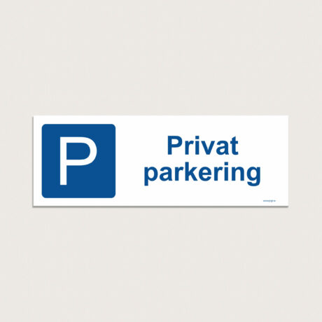 P skylt Privat parkering