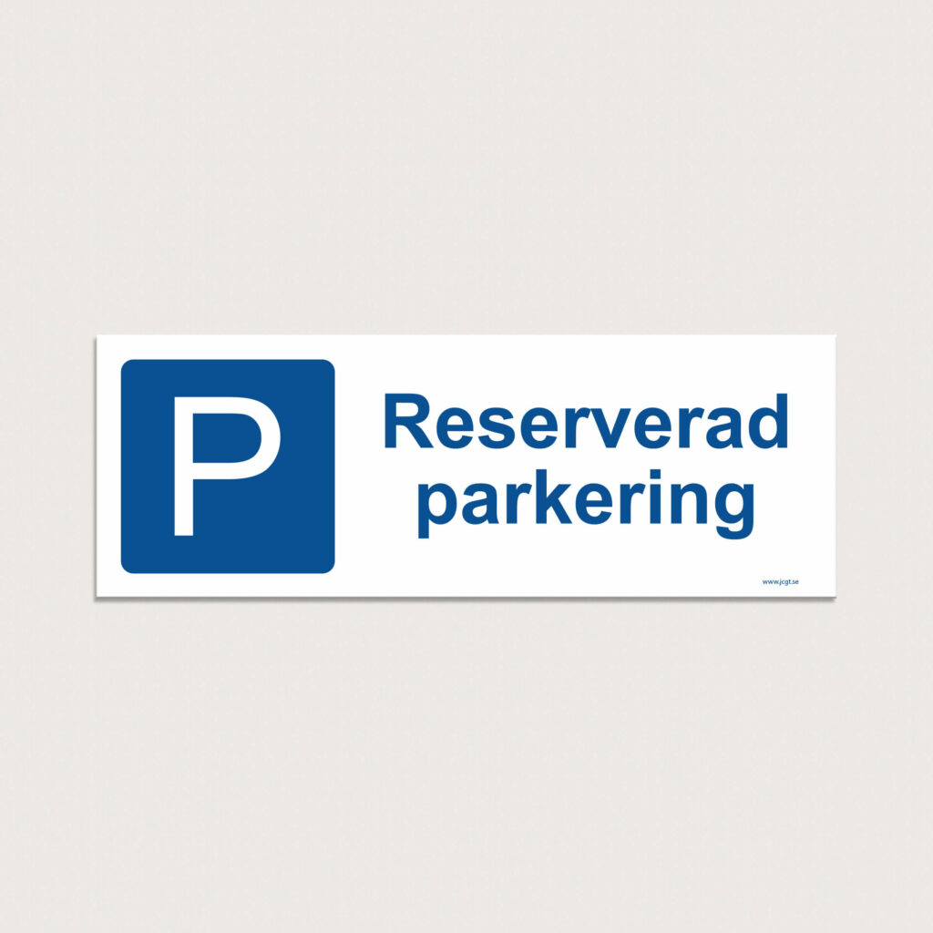 P skylt Reserverad parkering
