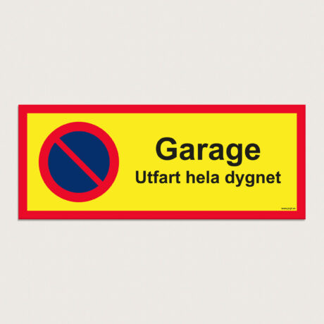 Parkering förbjuden skylt Garage Utfart hela dygnet