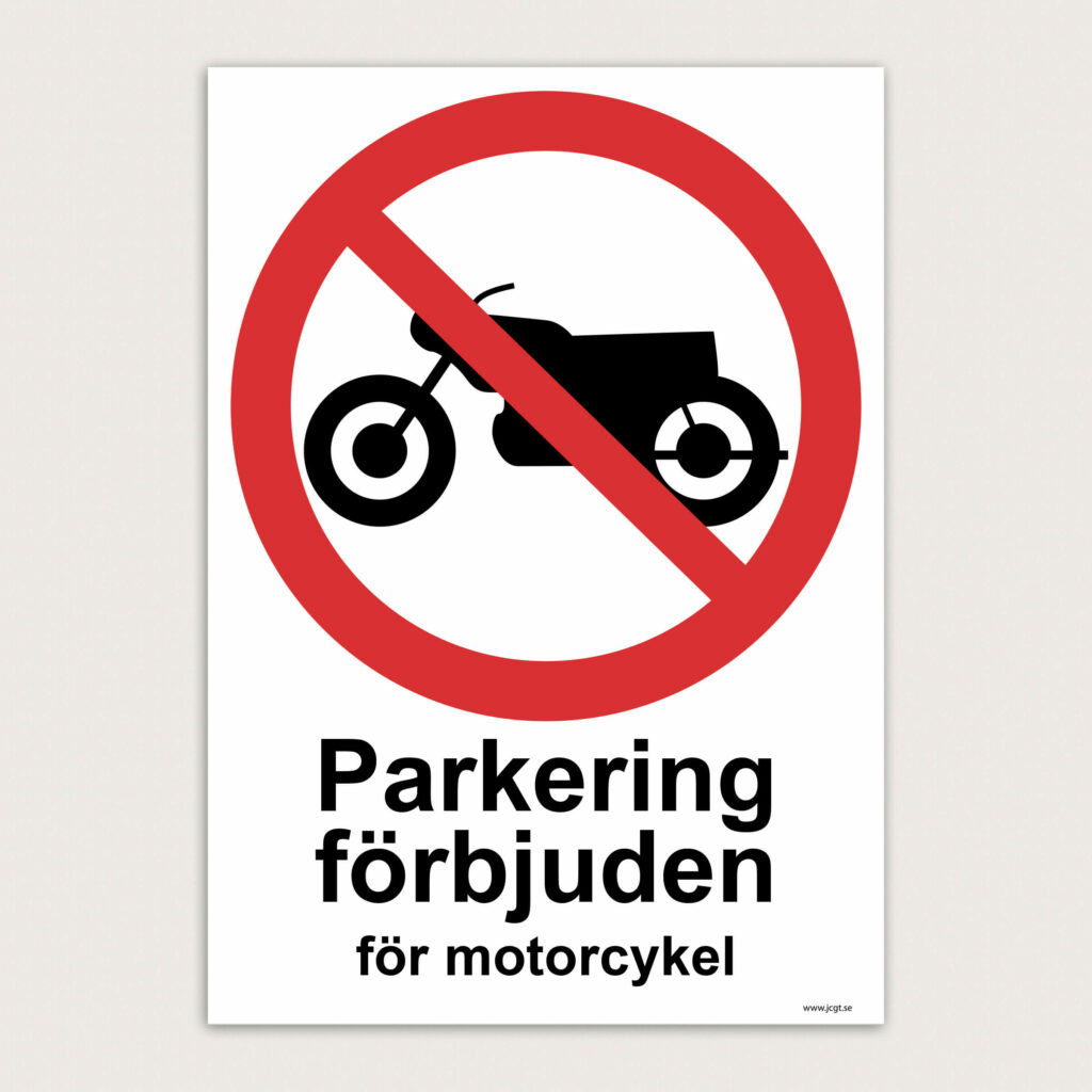 Skylt parkering förbjuden för motorcykel