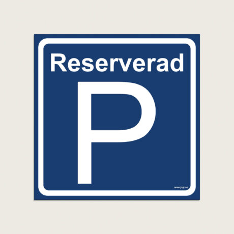 Parkeringsskylt Reserverad parkering