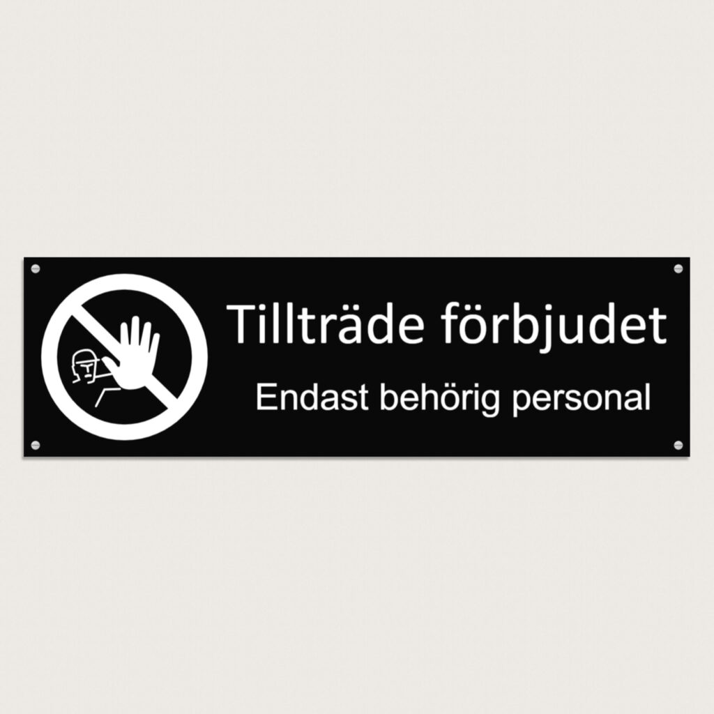 Tillträde förbjudet Endast behörig personal skylt 400x120mm