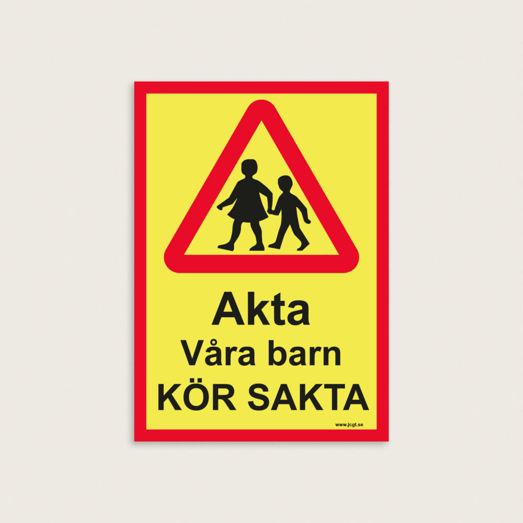 Akta våra barn Kör sakta skylt