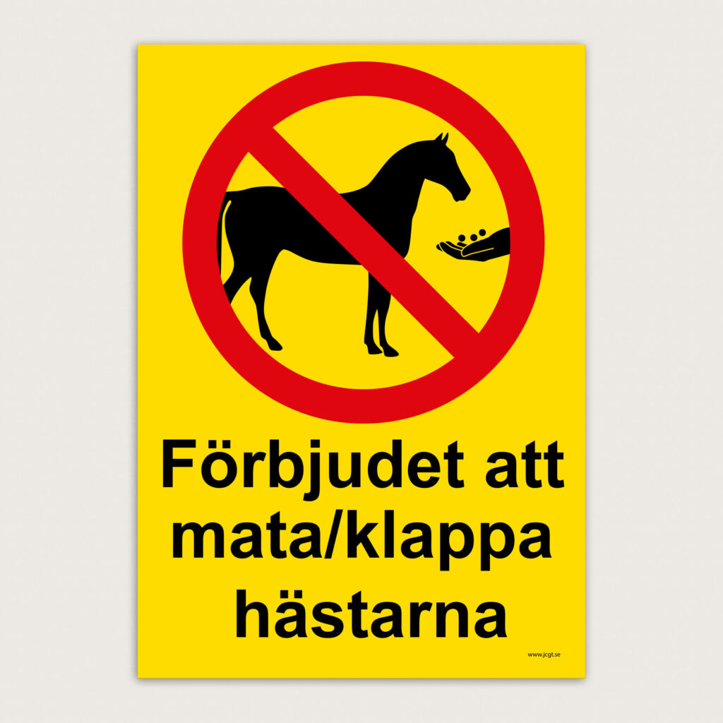 Förbudsskylt förbjudet att mata/klappa hästarna