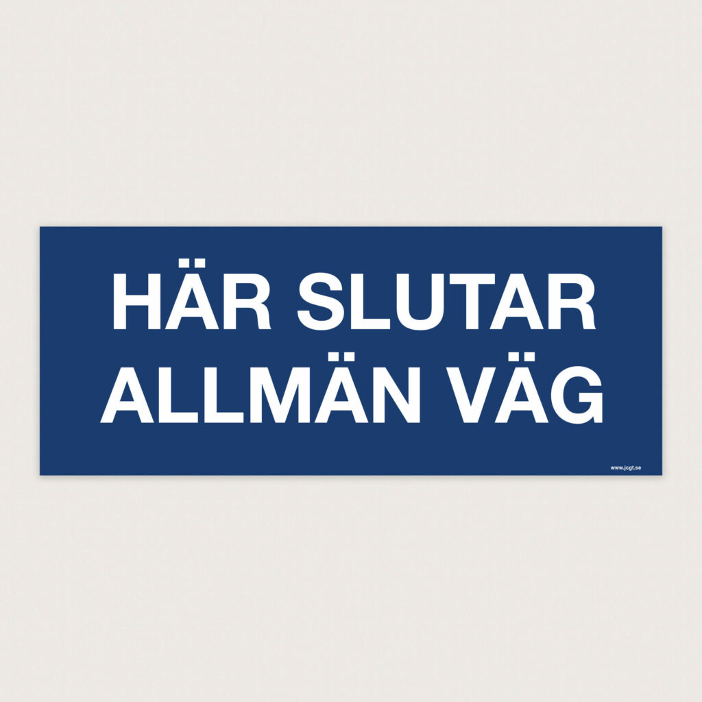 Här slutar allmän väg skylt