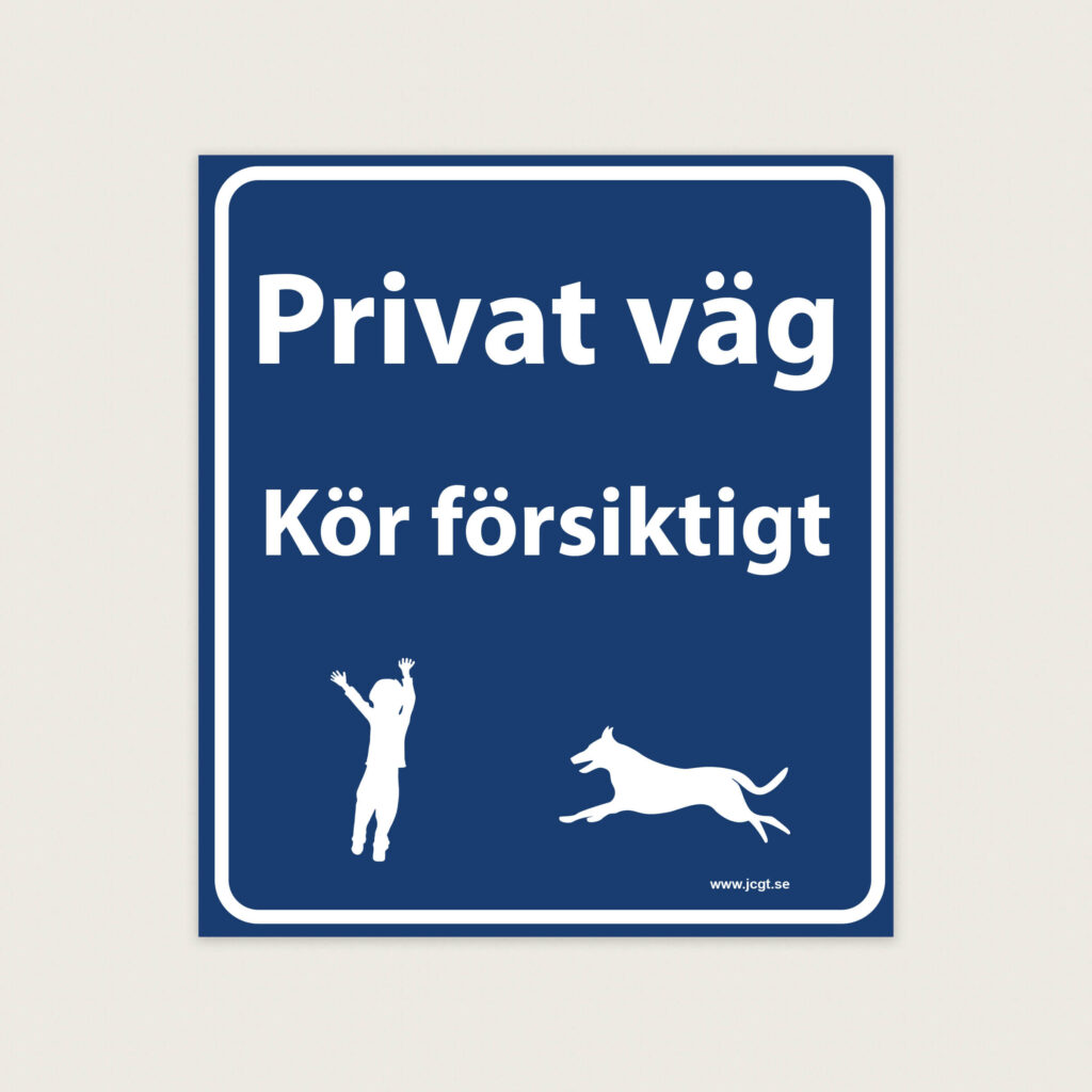 Privat väg Kör försiktigt skylt