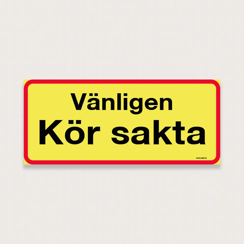 Vänligen Kör sakta skylt