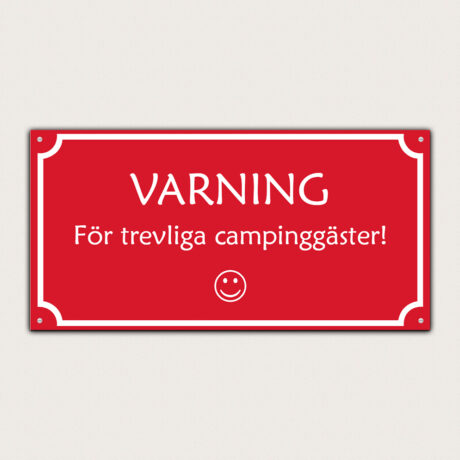 Varningsskylt trevliga campinggäster