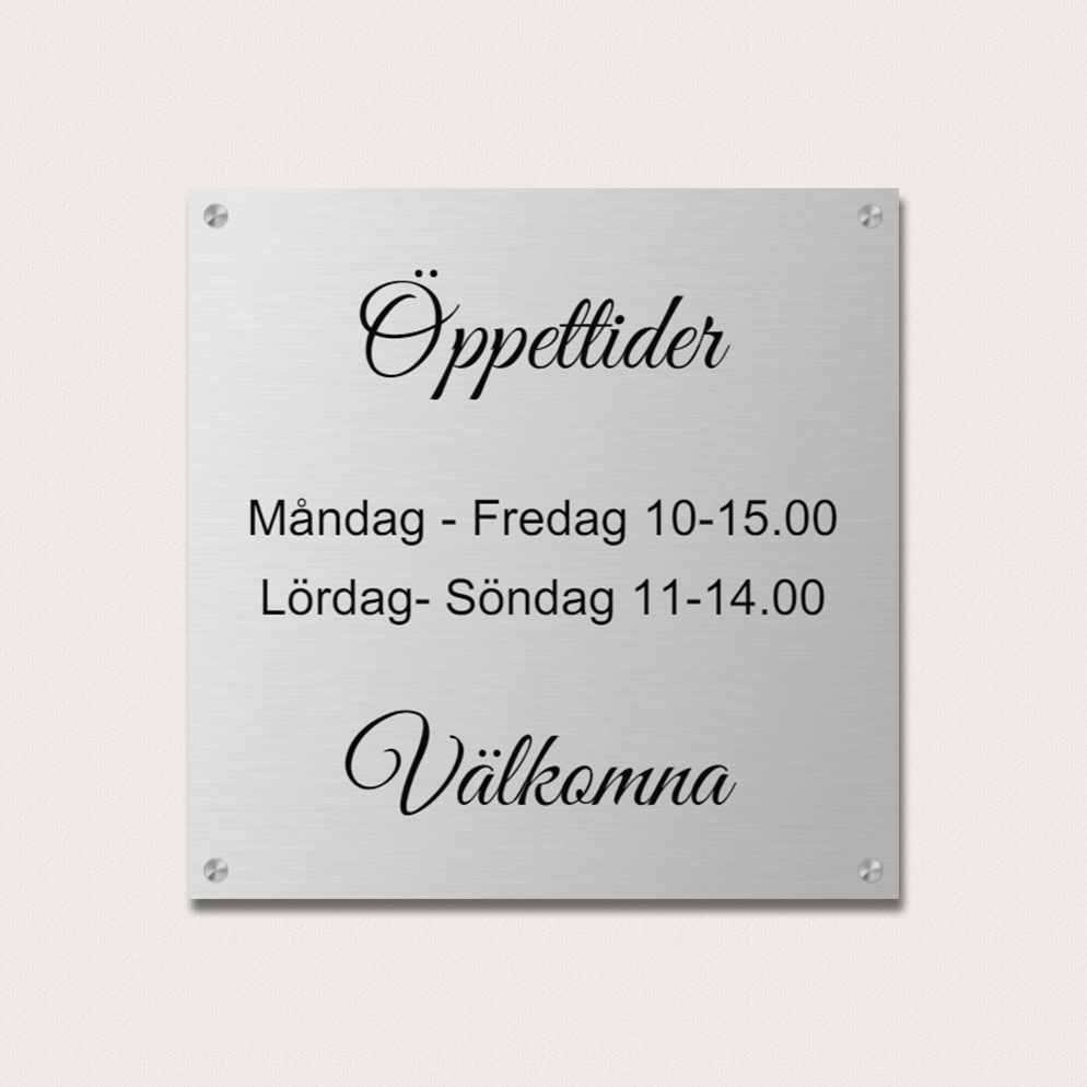 Öppettider skylt aluminium 300 x 300