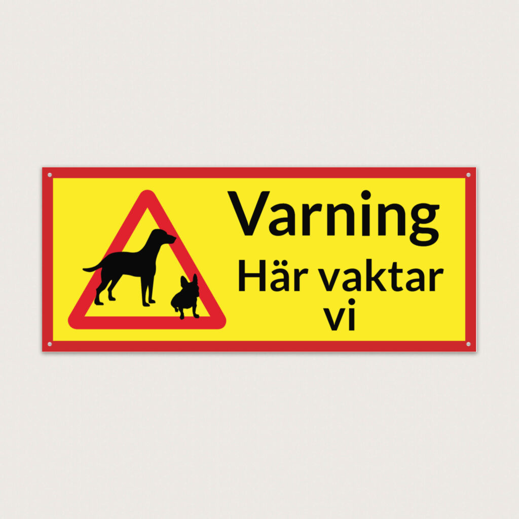 Varning här vaktar vi skylt i aluminium 400 x 170 mm